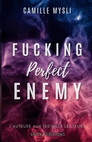 Camille Mysli - Fucking Perfect Enemy